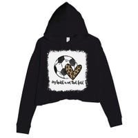 Bleached My Heart Is On That Field Soccer Mom Leopard Crop Fleece Hoodie
