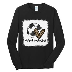 Bleached My Heart Is On That Field Soccer Mom Leopard Tall Long Sleeve T-Shirt