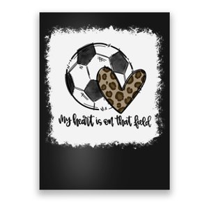 Bleached My Heart Is On That Field Soccer Mom Leopard Poster