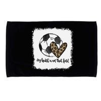 Bleached My Heart Is On That Field Soccer Mom Leopard Microfiber Hand Towel
