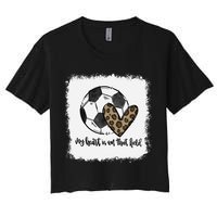 Bleached My Heart Is On That Field Soccer Mom Leopard Crop Top