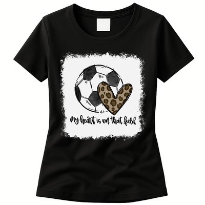 Bleached My Heart Is On That Field Soccer Mom Leopard Womens T-Shirt