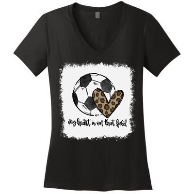 Bleached My Heart Is On That Field Soccer Mom Leopard Women's V-Neck T-Shirt