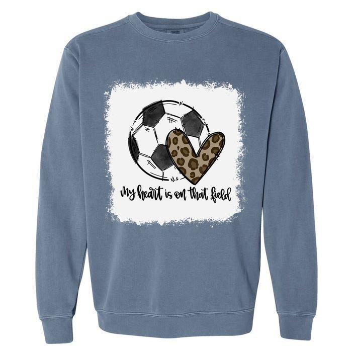 Bleached My Heart Is On That Field Soccer Mom Leopard Garment-Dyed Sweatshirt