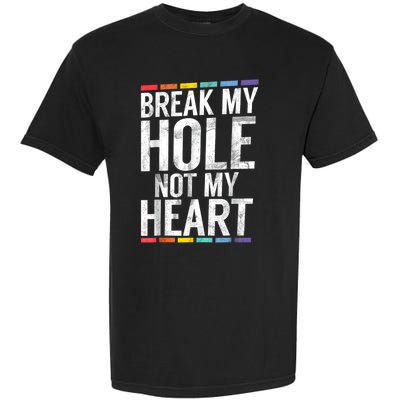 Break My Hole Not My Heart Vintage Garment-Dyed Heavyweight T-Shirt