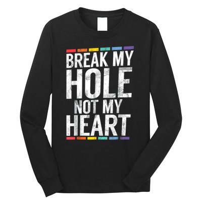 Break My Hole Not My Heart Vintage Long Sleeve Shirt