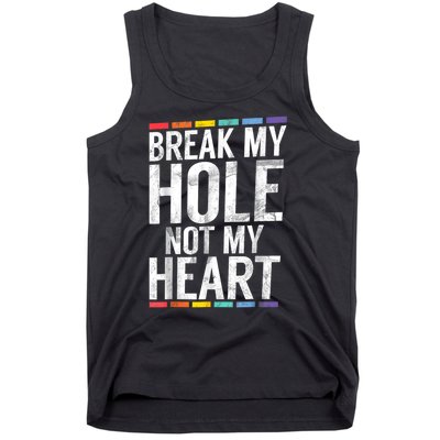 Break My Hole Not My Heart Vintage Tank Top