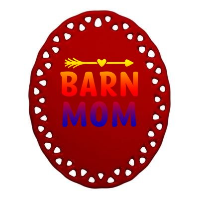 Barn Mom Horse Riding Barnyard Animals Mothers Day Gift Ceramic Oval Ornament