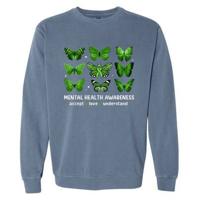 Butterfly Mental Health Awareness Accept Love Understand Garment-Dyed Sweatshirt