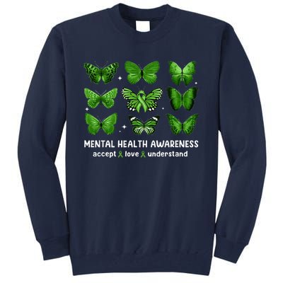 Butterfly Mental Health Awareness Accept Love Understand Tall Sweatshirt