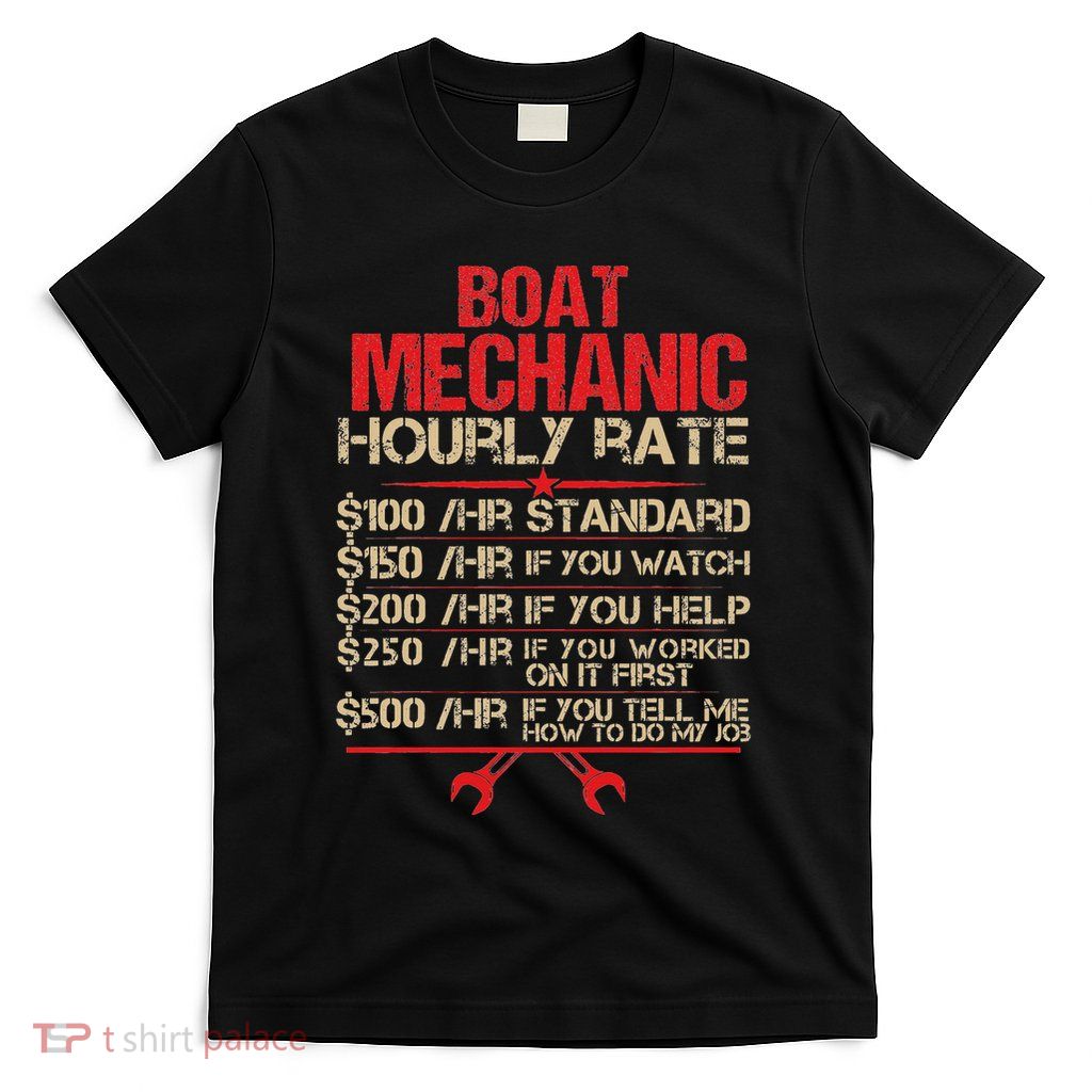 Boat Mechanic Hourly Rate Funny Boat Mechanic Saying T-Shirt