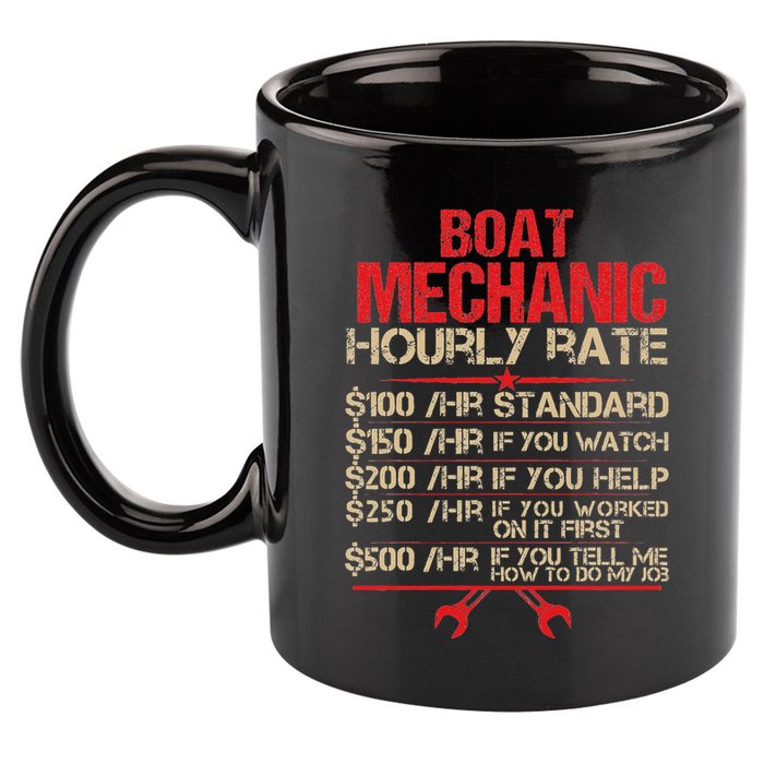 Boat Mechanic Hourly Rate Funny Boat Mechanic Saying 11oz C Handle Ceramic Mug