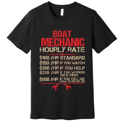 Boat Mechanic Hourly Rate Funny Boat Mechanic Saying Premium T-Shirt