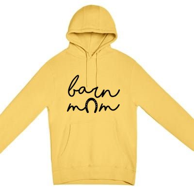 Barn Mom Horse Mama Equestrian Mother Horseback Riding Cool Gift Premium Pullover Hoodie