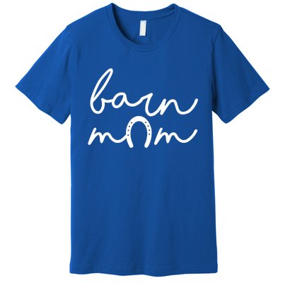 Barn Mom Horse Mama Equestrian Mother Horseback Riding Cool Gift Premium T-Shirt