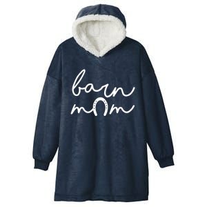 Barn Mom Horse Mama Equestrian Mother Horseback Riding Cool Gift Hooded Wearable Blanket