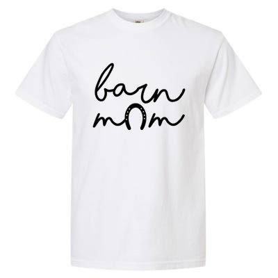 Barn Mom Horse Mama Equestrian Mother Horseback Riding Cool Gift Garment-Dyed Heavyweight T-Shirt