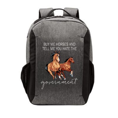 Buy Me Horses And Tell Me You Hate The Government Vector Backpack