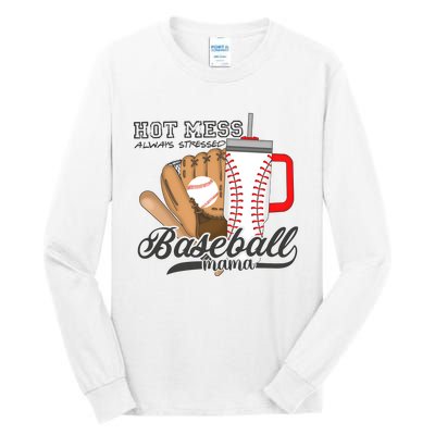 Baseball Mama Hot Mess Always Stressed Game Day Tall Long Sleeve T-Shirt