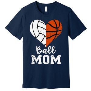 Ball Mom Heart Funny Volleyball Basketball Mom Premium T-Shirt