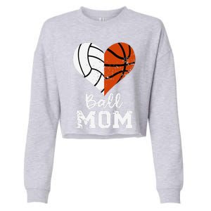 Ball Mom Heart Funny Volleyball Basketball Mom Cropped Pullover Crew