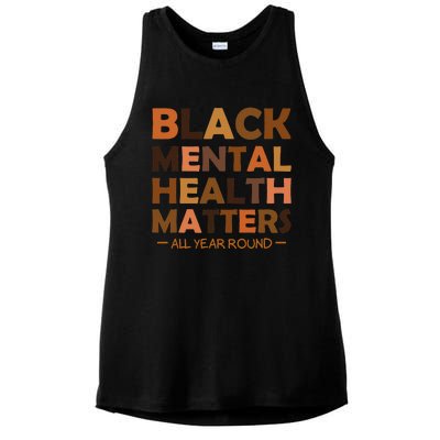 Black Mental Health All Year Round Matters Melanin SelfLove Ladies PosiCharge Tri-Blend Wicking Tank