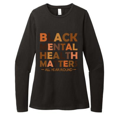 Black Mental Health All Year Round Matters Melanin SelfLove Womens CVC Long Sleeve Shirt