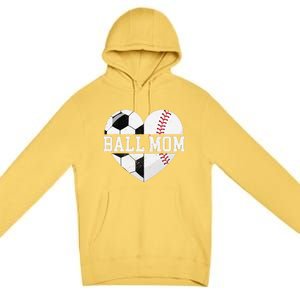 Ball Mom Heart Funny Baseball Soccer Mom Premium Pullover Hoodie