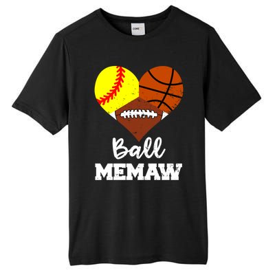 Ball Memaw Heart Funny Softball Basketball Football Memaw Gift Tall Fusion ChromaSoft Performance T-Shirt