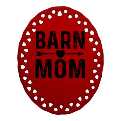 Barn Mom Horse Riding Barnyard Animals Mothers Day Funny Gift Ceramic Oval Ornament