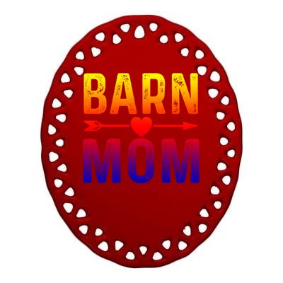 Barn Mom Horse Riding Barnyard Animals Mothers Day Funny Gift Ceramic Oval Ornament