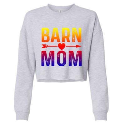 Barn Mom Horse Riding Barnyard Animals Mothers Day Funny Gift Cropped Pullover Crew