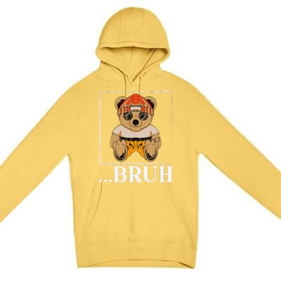 Bruh Meme Hip Hop Teddy Bear Funny Teens Teenager Premium Pullover Hoodie