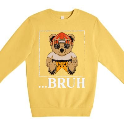 Bruh Meme Hip Hop Teddy Bear Funny Teens Teenager Premium Crewneck Sweatshirt