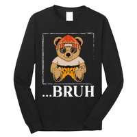 Bruh Meme Hip Hop Teddy Bear Funny Teens Teenager Long Sleeve Shirt