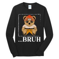 Bruh Meme Hip Hop Teddy Bear Funny Teens Teenager Tall Long Sleeve T-Shirt