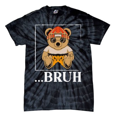 Bruh Meme Hip Hop Teddy Bear Funny Teens Teenager Tie-Dye T-Shirt