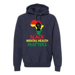 Black Mental Health, African Map Mental Health Awareness Premium Hoodie