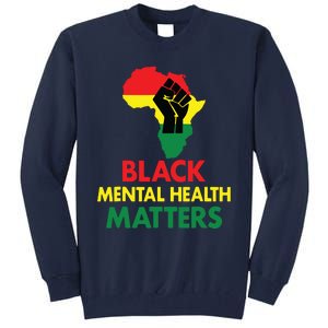 Black Mental Health, African Map Mental Health Awareness Tall Sweatshirt