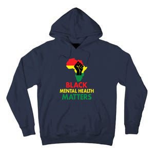 Black Mental Health, African Map Mental Health Awareness Tall Hoodie