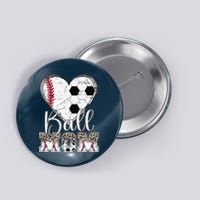 Ball Mom Heart Soccer Baseball Mom Button