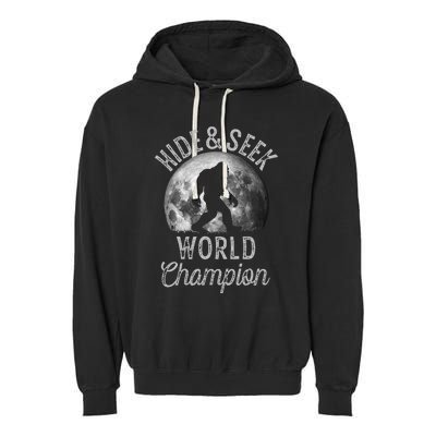 Bigfoot Moon Hide And Seek World Champion Sasquatch Garment-Dyed Fleece Hoodie