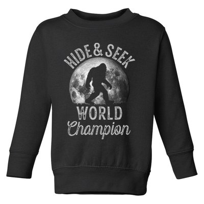 Bigfoot Moon Hide And Seek World Champion Sasquatch Toddler Sweatshirt