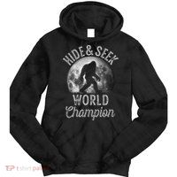 Bigfoot Moon Hide And Seek World Champion Sasquatch Tie Dye Hoodie