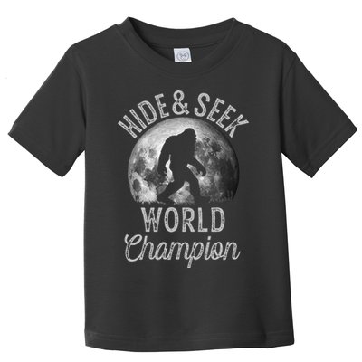 Bigfoot Moon Hide And Seek World Champion Sasquatch Toddler T-Shirt