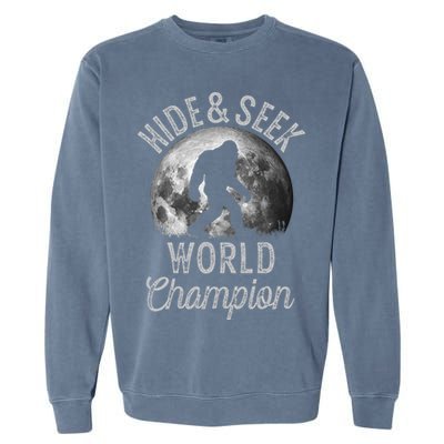 Bigfoot Moon Hide And Seek World Champion Sasquatch Garment-Dyed Sweatshirt