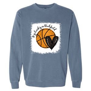 Bleached My Heart Is On That Field Basketball Game Day Vibes Cool Gift Garment-Dyed Sweatshirt