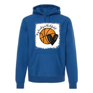 Bleached My Heart Is On That Field Basketball Game Day Vibes Cool Gift Premium Hoodie