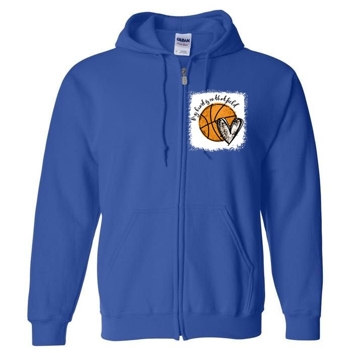 Bleached My Heart Is On That Field Basketball Game Day Vibes Great Gift Full Zip Hoodie