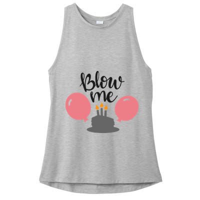 Blow Me Hilarious Trendy Birthday Ladies PosiCharge Tri-Blend Wicking Tank